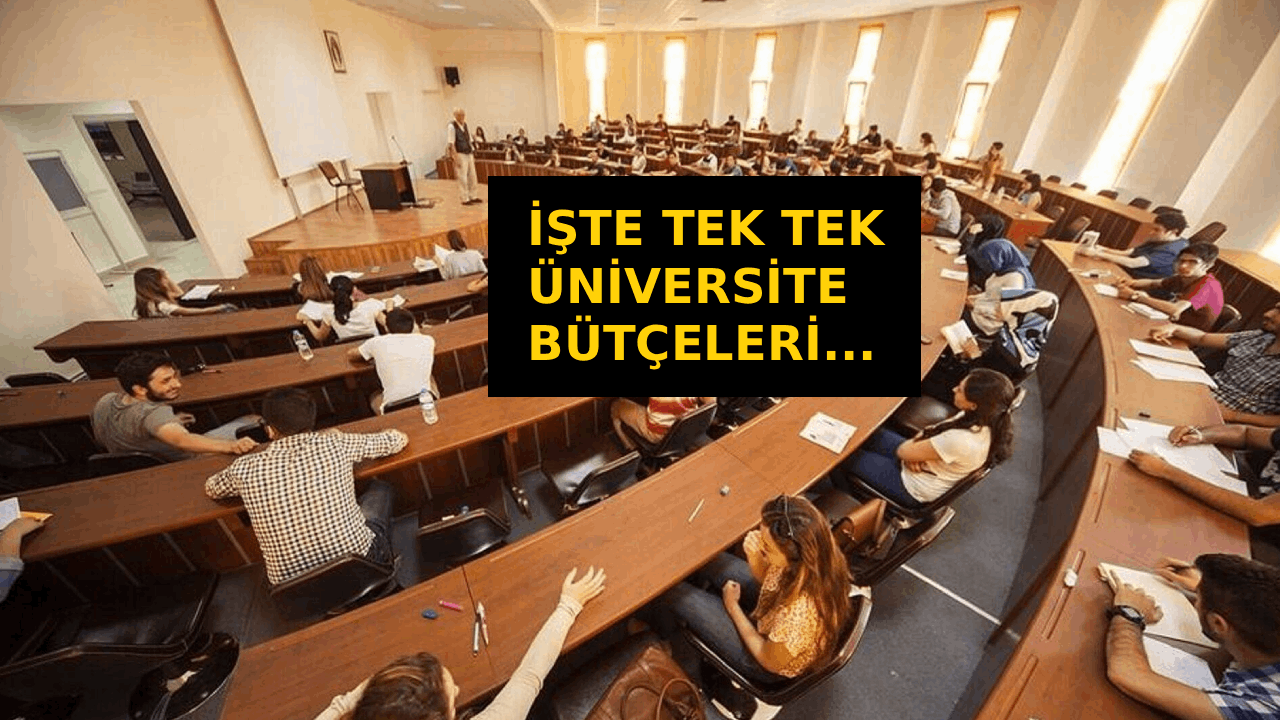 19.480.880.000 TL'lik bütçeyle tüm üniversiteleri solladı! İşte üniversitelerin 2026 yılı bütçeleri